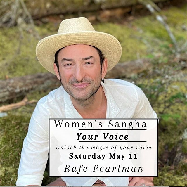 Women's Sangha, YOUR voice with Rafe Pearlman.