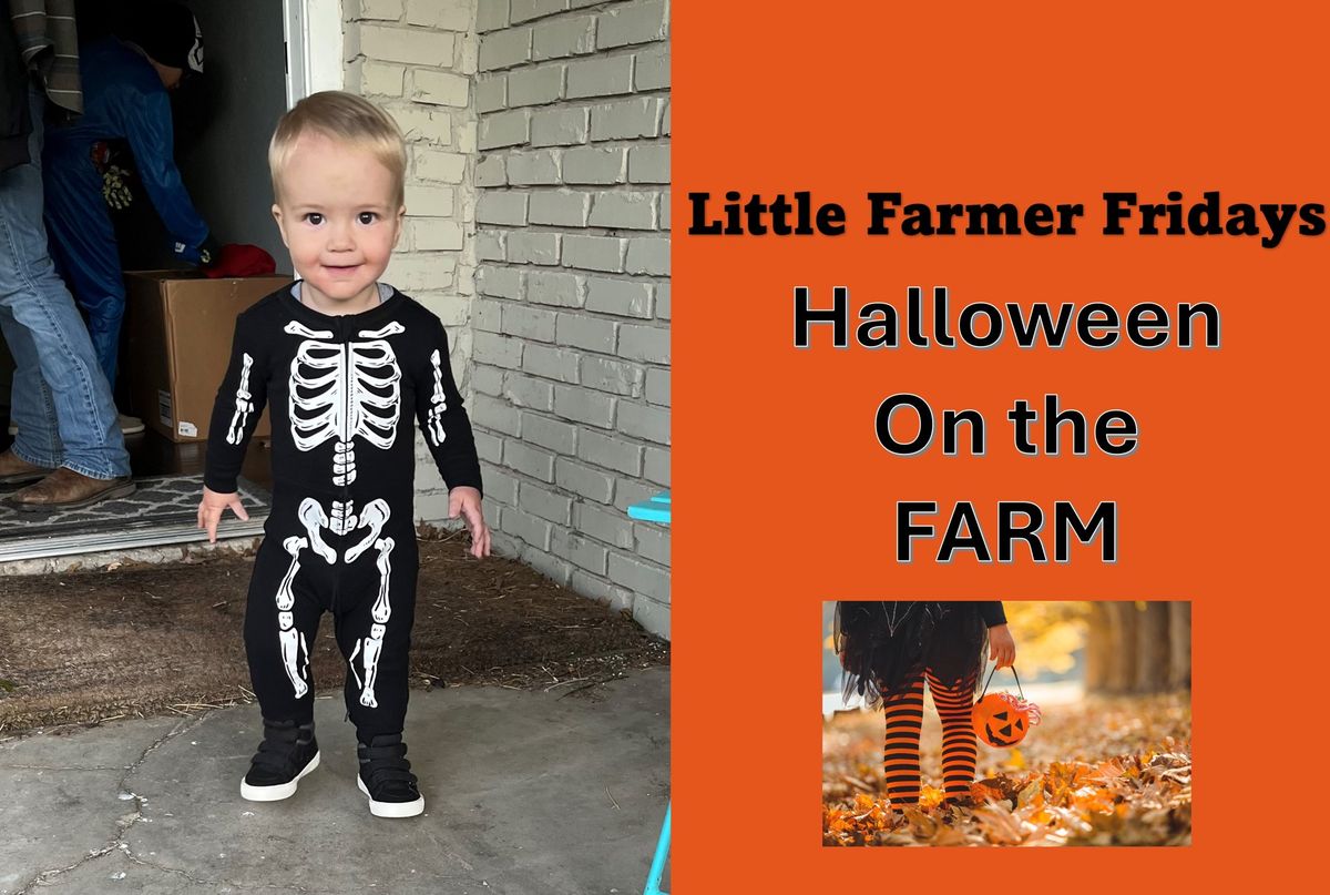 Little Farmer Fridays: Halloween on the Farm