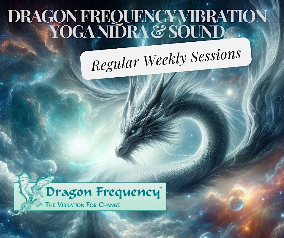 Dragon Frequency Vibration ~ Yoga Nidra & Sound