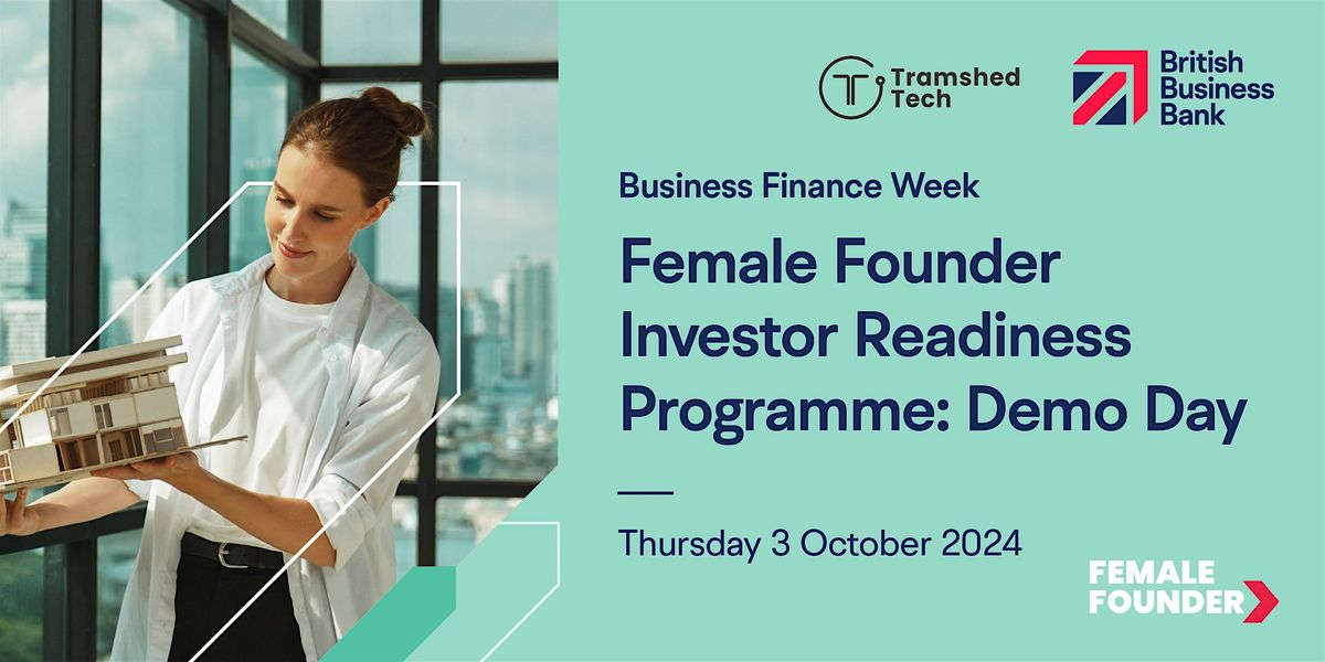 Female Founder Investor Readiness Programme: Demo Day