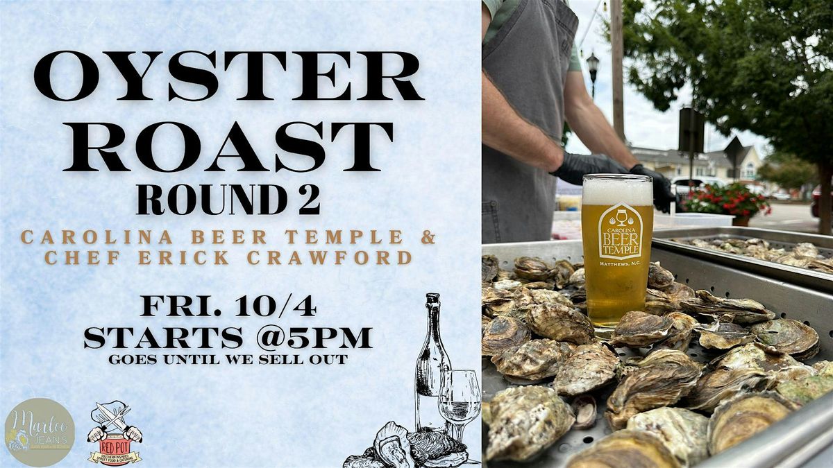 Oyster Roast Round 2