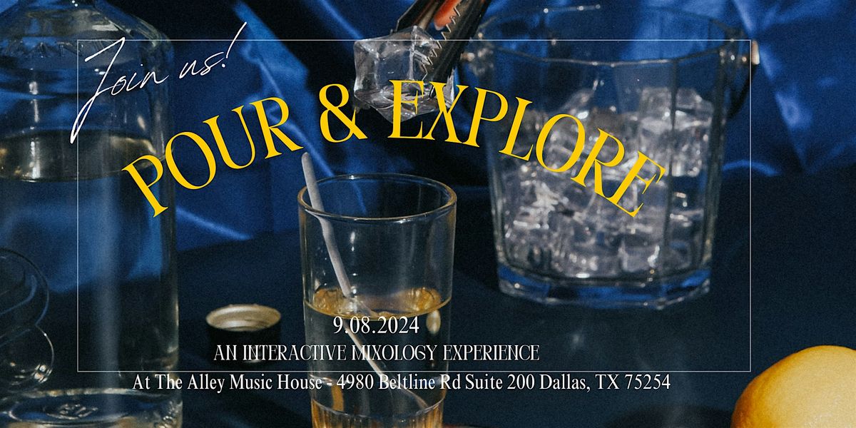 Pour & Explore: An Interactive Mixology Experience