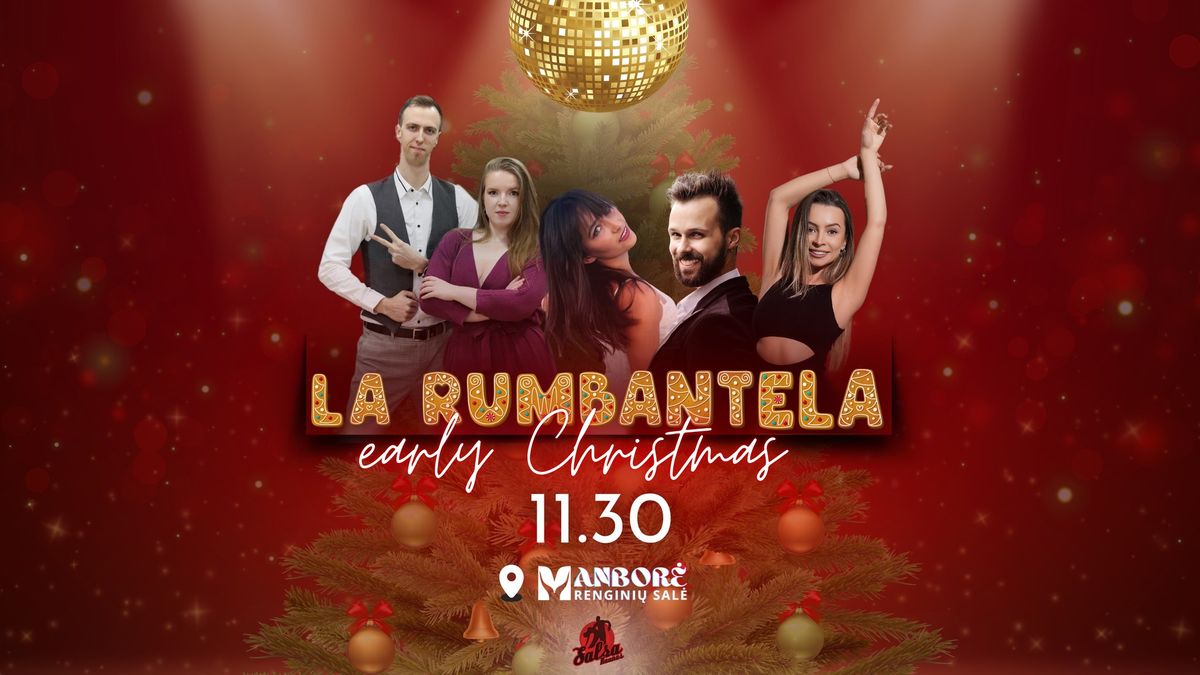 \ud83c\udf84 LA RUMBANTELA - Early Christmas! \ud83c\udf84 