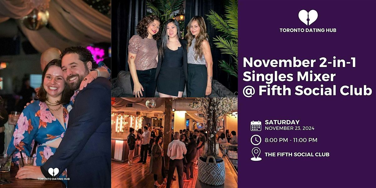 Toronto Dating Hub November 2-in-1 Singles Mixer @ Fifth Social Club