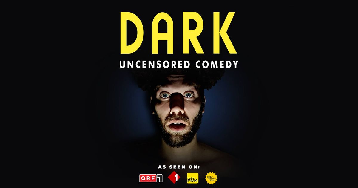 DARK \u2022 Uncensored Stand-Up Comedy