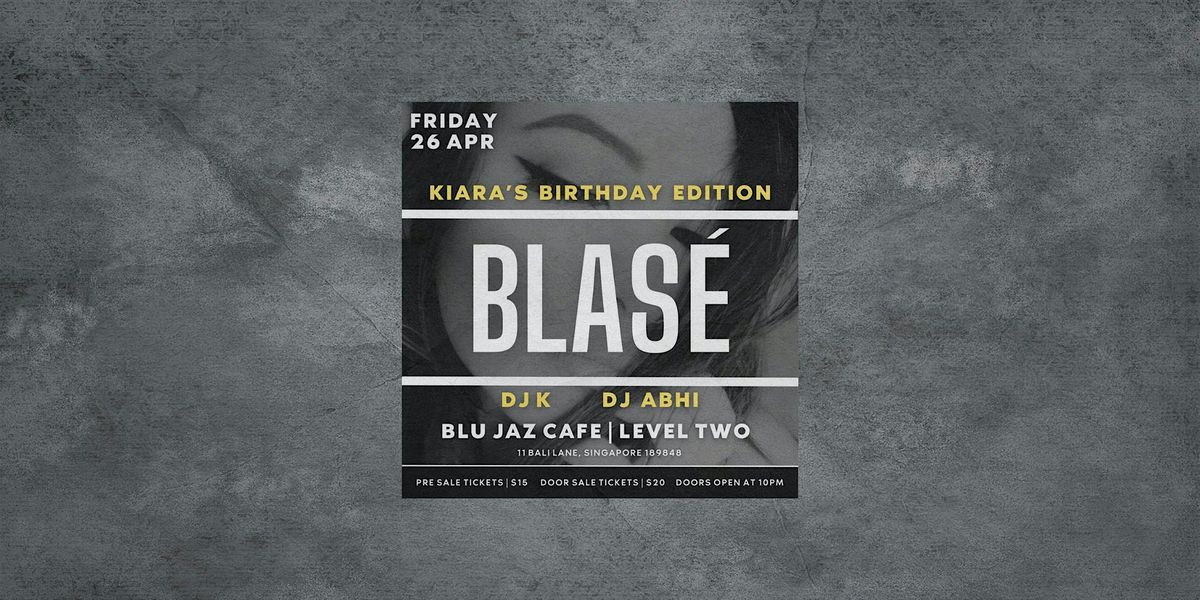 BLAS\u00c8 April - Kiara B'day Bash Edition