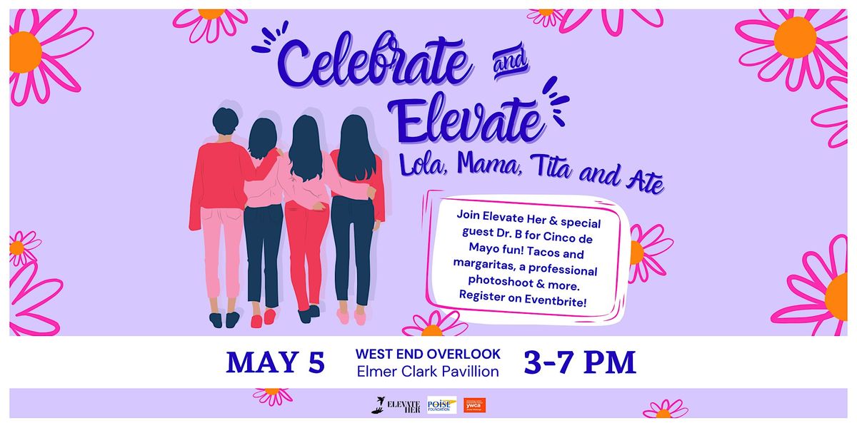 Celebrate & Elevate Her: Lola, Mama, Tita & Ate!