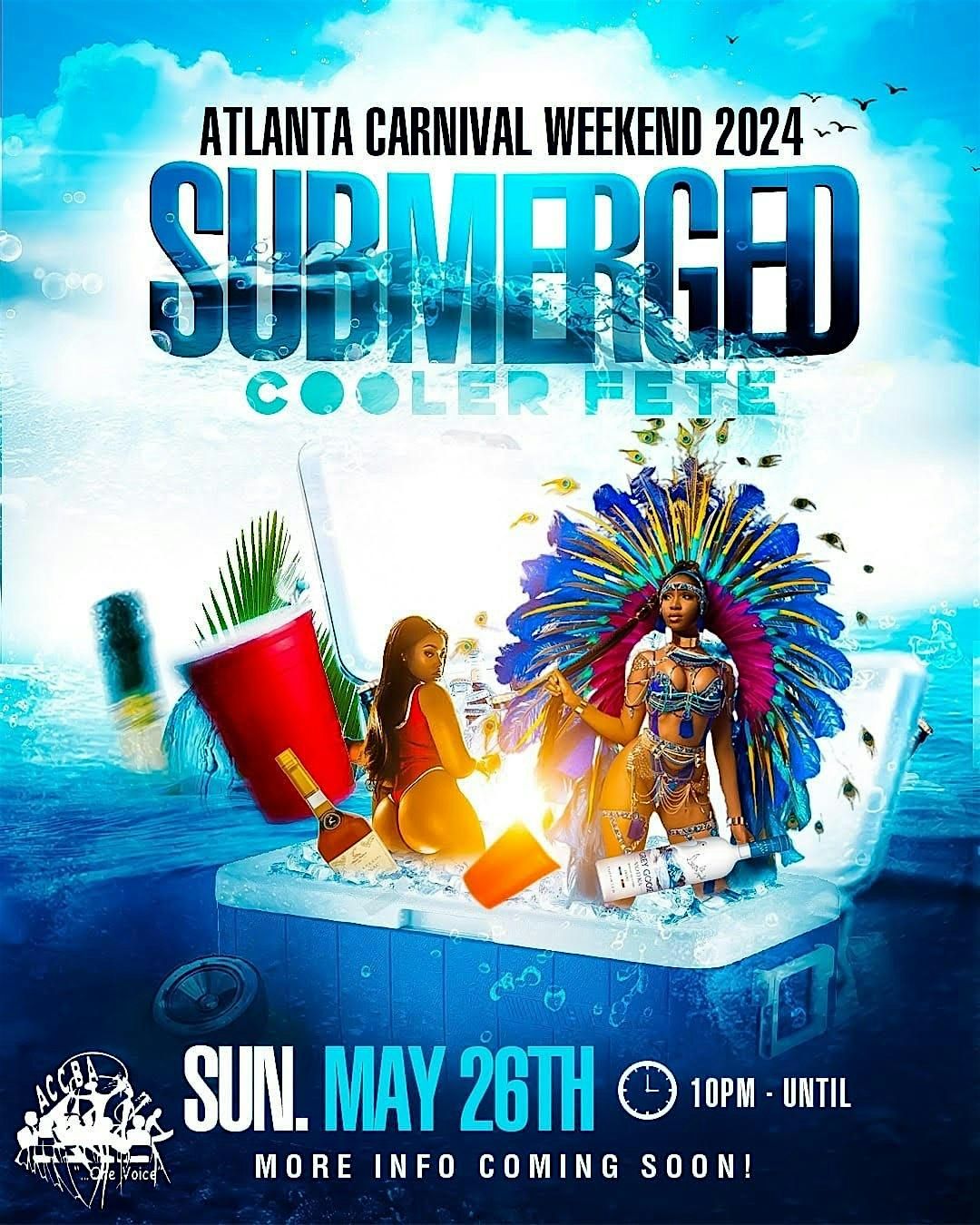 SUBMERGED ATLANTA CARIBBEAN CARNIVAL COOLER FETE