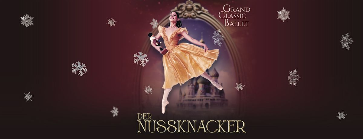 Nussknacker- Grand Classic Ballet: Die traditionelle Wintertournee