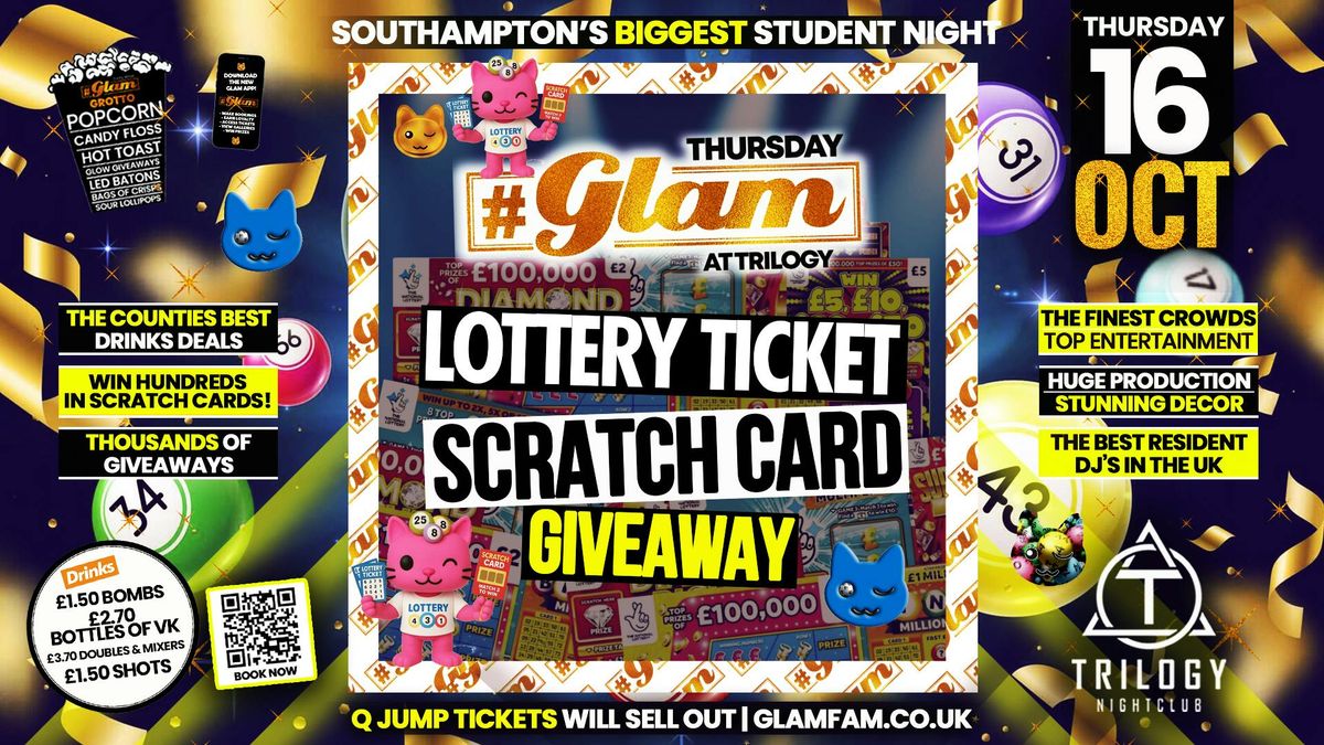 Glam Thursdays | 8\ufe0f\u20e3 LOTTERY & SCRATCH CARD GIVEAWAY \ud83c\udf9f\ufe0f | Southampton's Best Student Night \ud83d\ude3b