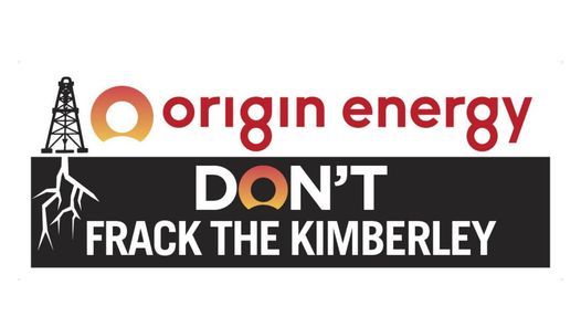 Action: Origin Energy - don\u2019t frack the Kimberley!