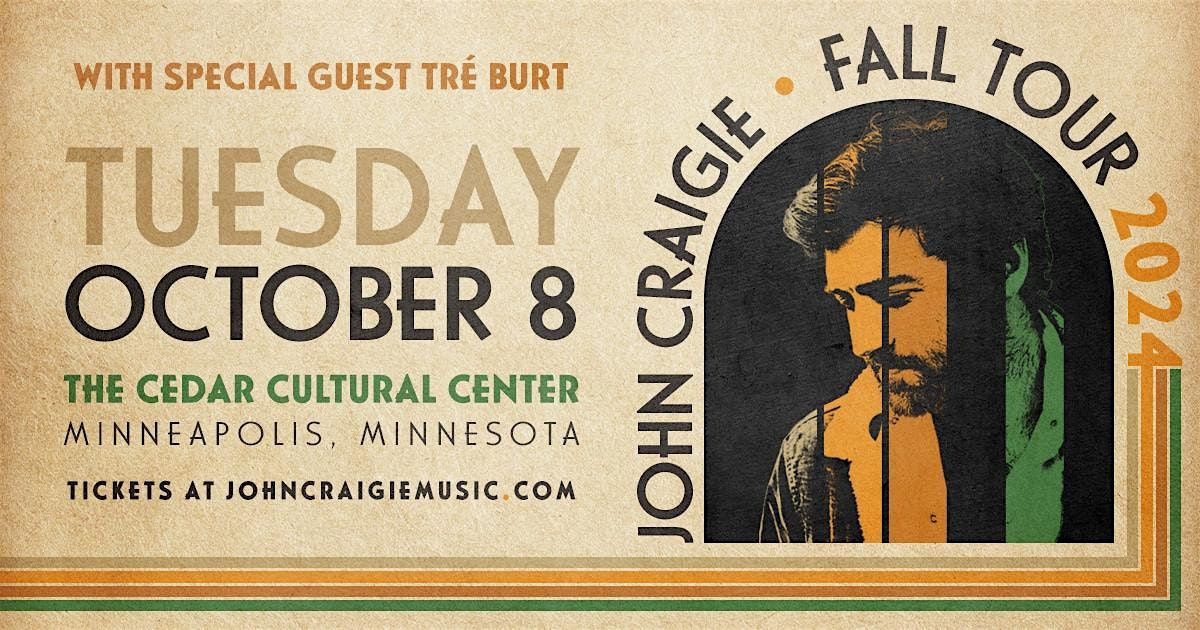 FIRST AVENUE PRESENTS: JOHN CRAIGIE with Tr\u00e9 Burt