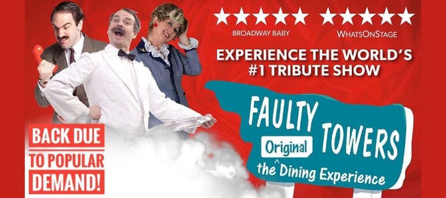 FAULTY TOWERS - THE DINING EXPERIENCE FATHERS DAY SPECIAL