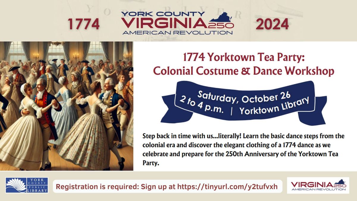 1774 Yorktown Tea Party: Colonial Costume & Dance Workshop