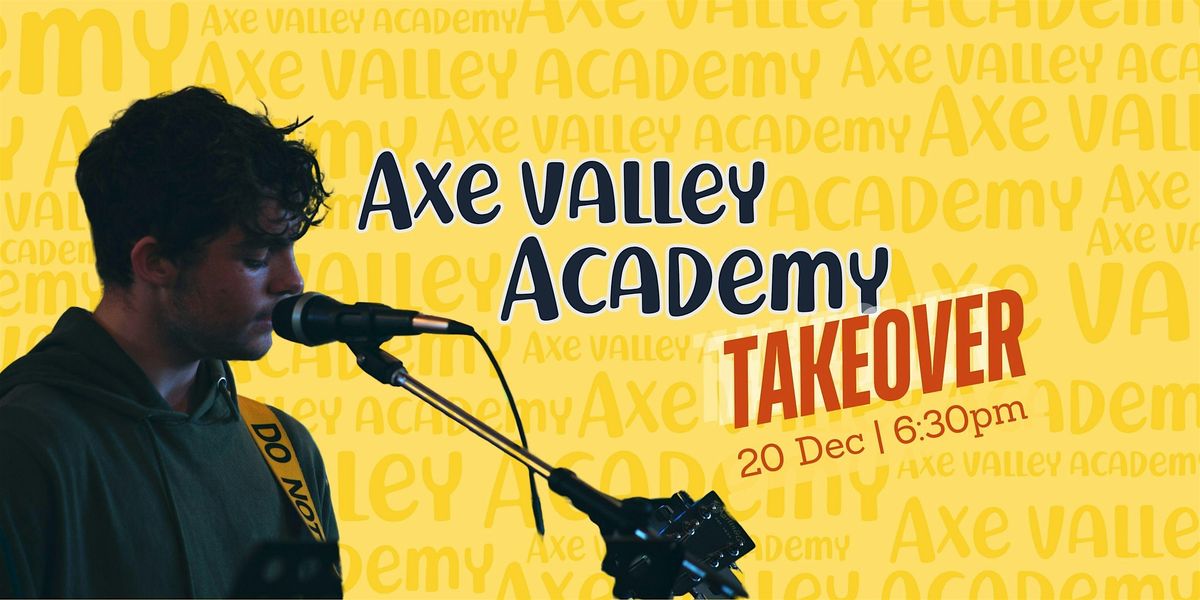 The Axe Valley Academy Takeover