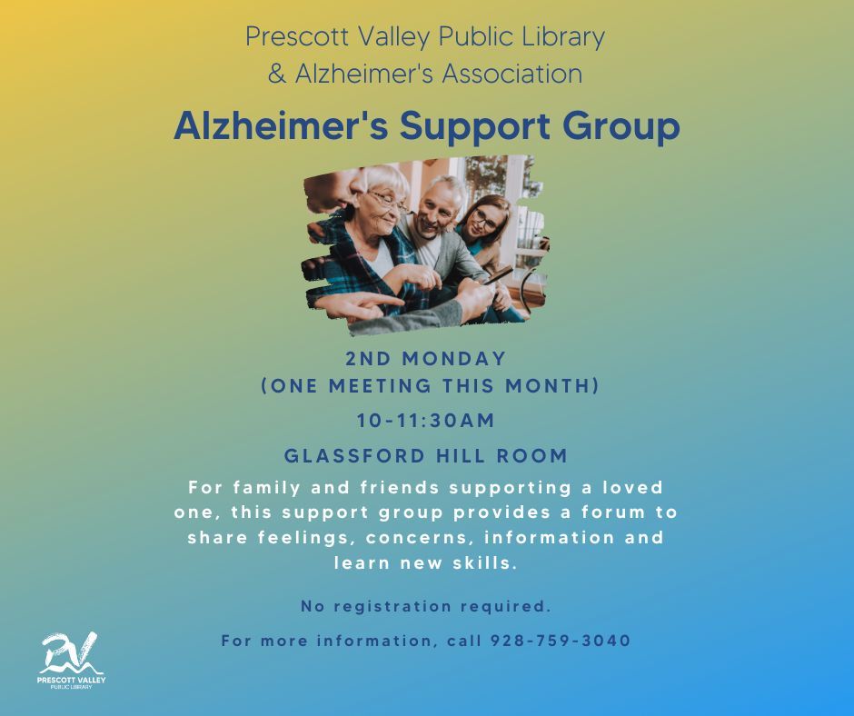 Prescott Valley Public Library & Alzheimer\u2019s Association: Alzheimer\u2019s Support Group (In Person ) 