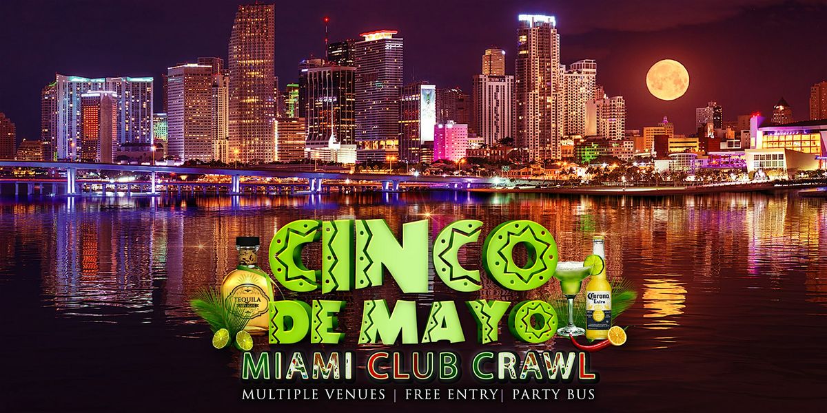 Cinco De Mayo Miami Club Crawl