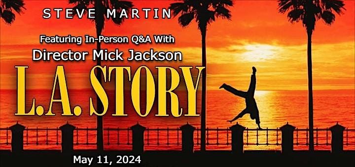 L.A. STORY film screening + In-Person Q&A with Director Mick Jackson
