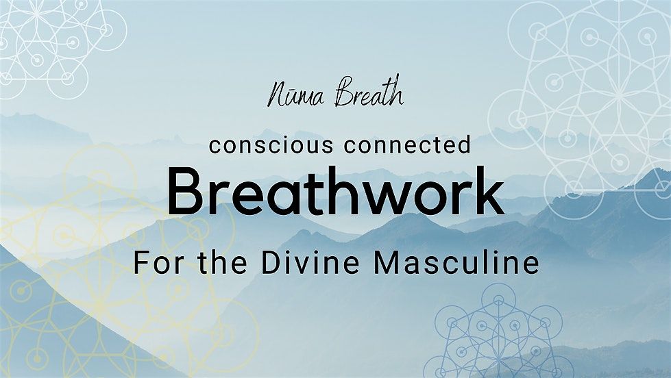 Numa Breathwork: Divine Masculine Circle