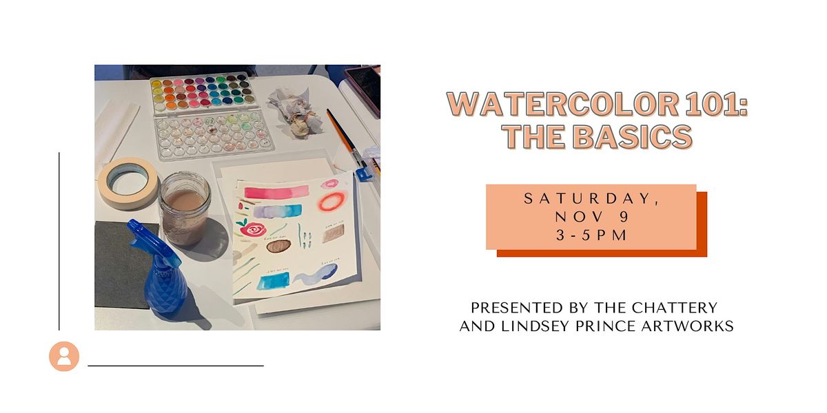 Watercolor 101: The Basics - IN-PERSON CLASS