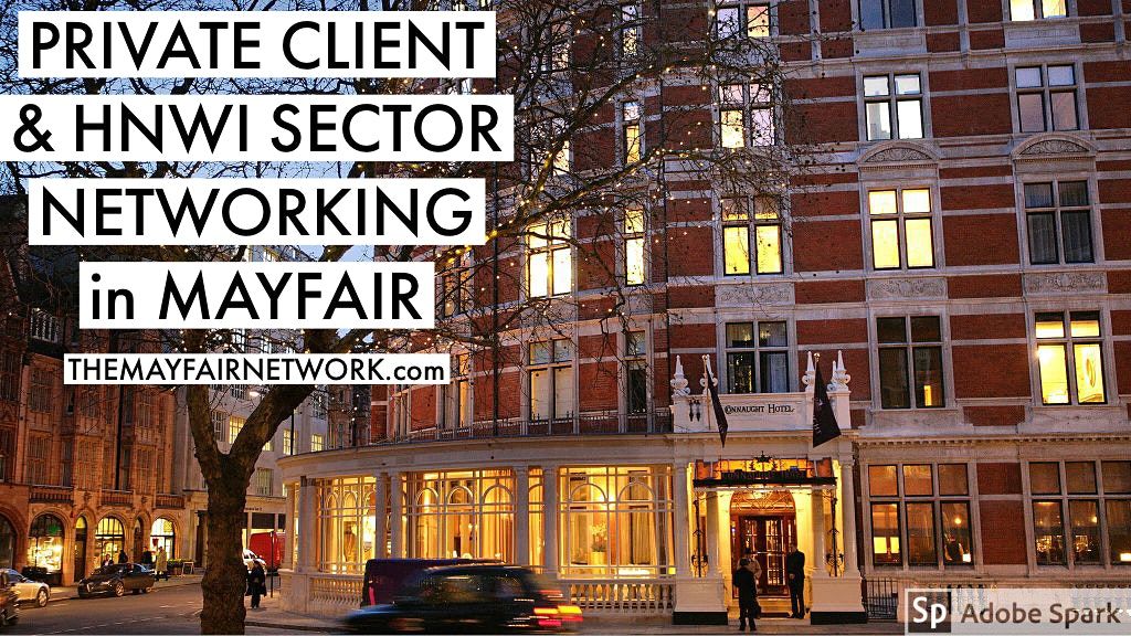 PRIVATE CLIENT & HIGH NET WORTH SECTOR NETWORKING IN MAYFAIR