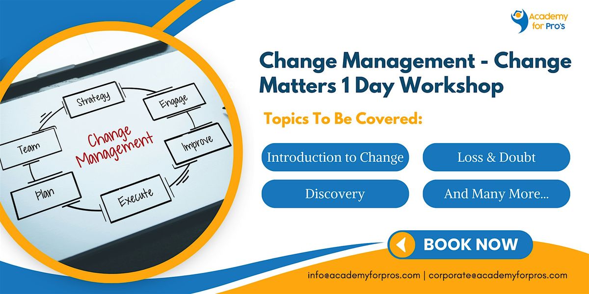 Change Management - Change Matters 1 Day Workshop in Beaumont, TX