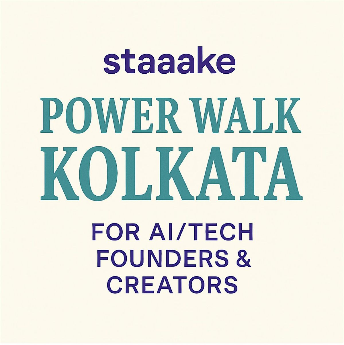 staaake Power Walk Kolkata for AI\/Tech Founders (special 1-time  event)