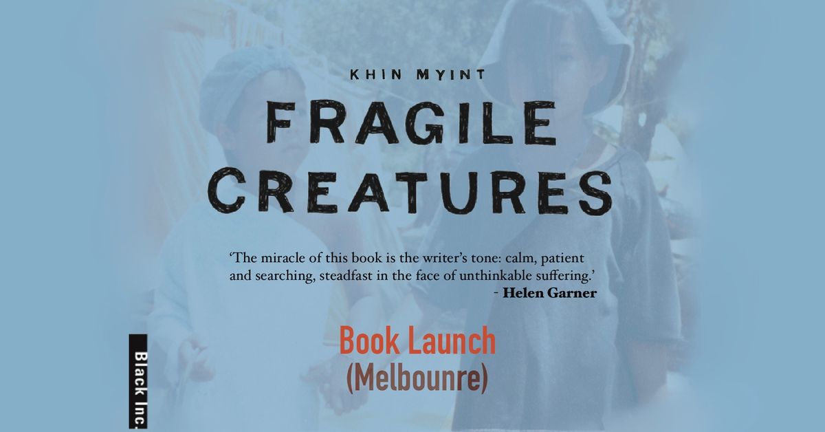 Fragile Creatures: A Memoir \u2013 MELBOURNE Book Launch