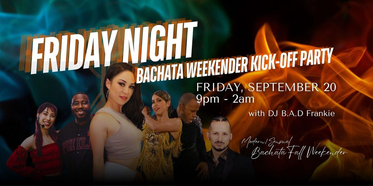 Bachata Weekender Kickoff Party