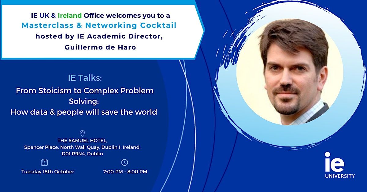 IE Talks: From Stoicism to Complex Problem Solving: How data & people can save the world