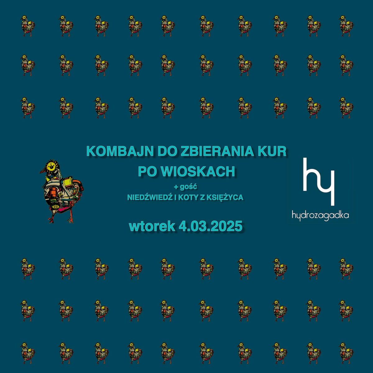 SOLD OUT Kombajn Do Zbierania Kur Po Wioskach + Nied\u017awied\u017a i Koty z Ksi\u0119\u017cyca | Hydrozagadka | 4.03