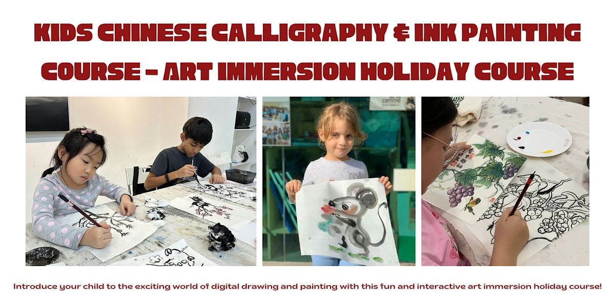 Kids Chinese Calligraphy & Ink Painting Course - Art Immersion Holiday