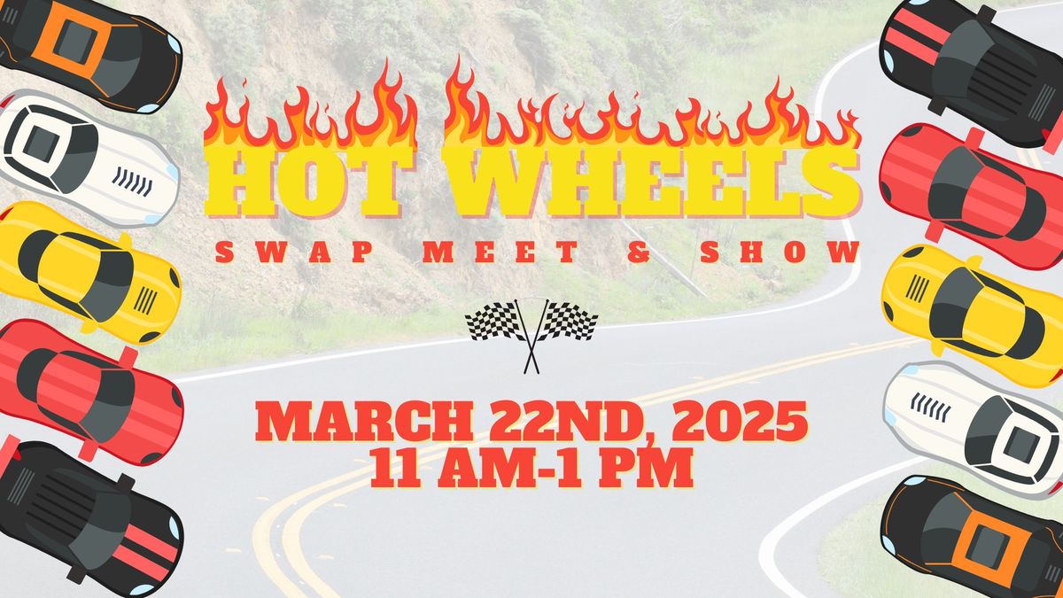 Hot Wheels Swap Meet & Show