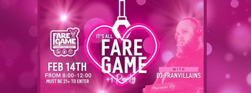 It's All Fare Game +1 Valentine's Day Party