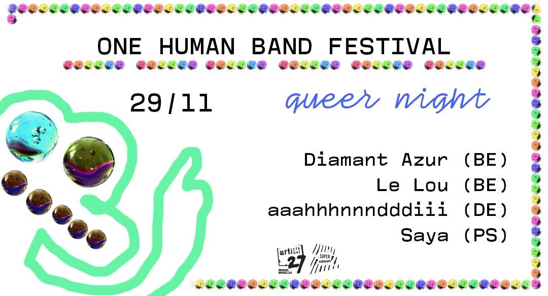 One Human Band Festival 3rd edition- 29\/11 Queer Night @ Super Fourchette