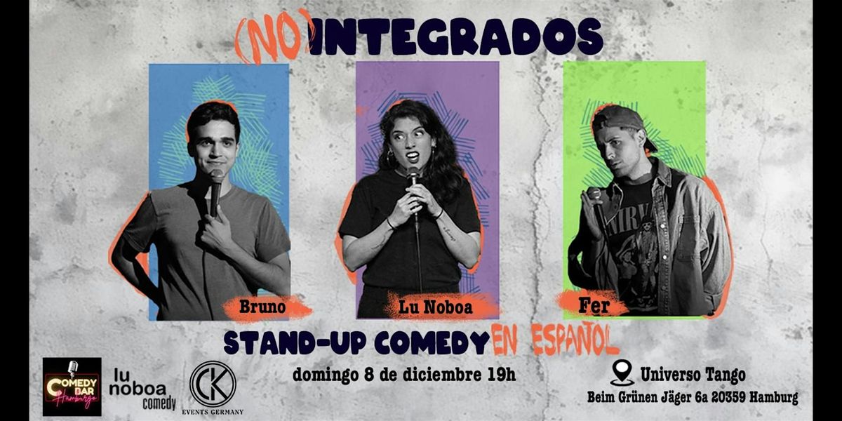 Los No Integrados, Comedia