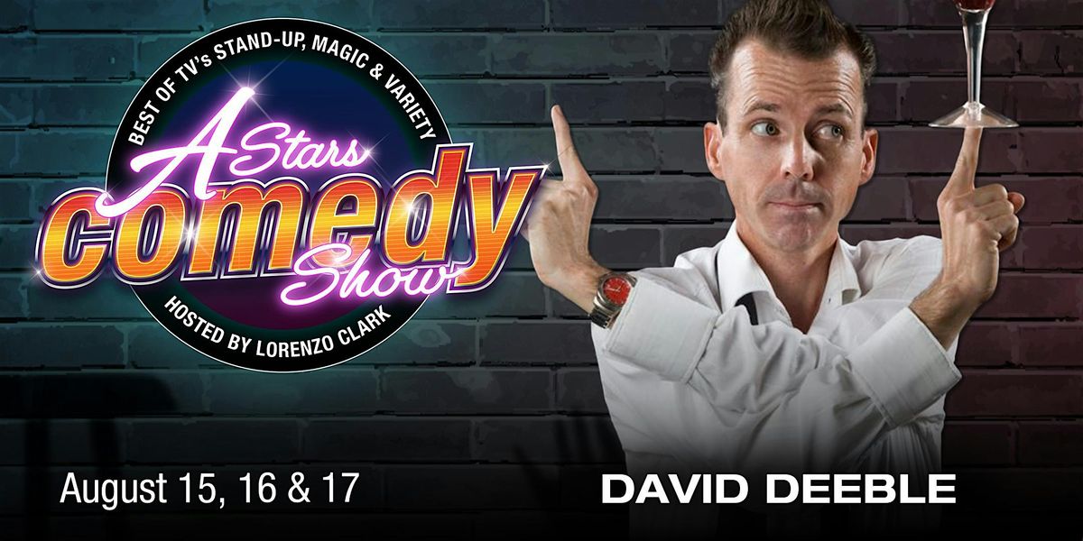 A-Stars Comedy: David Deeble