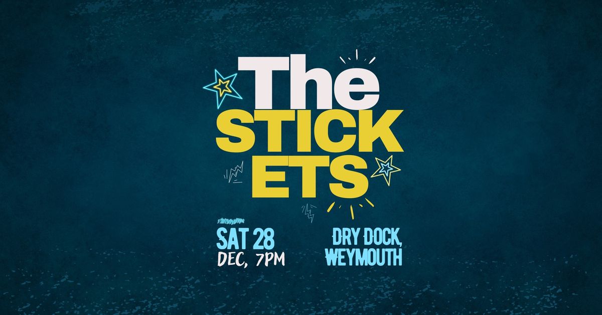 The Stickets @ Dry Dock, Weymouth