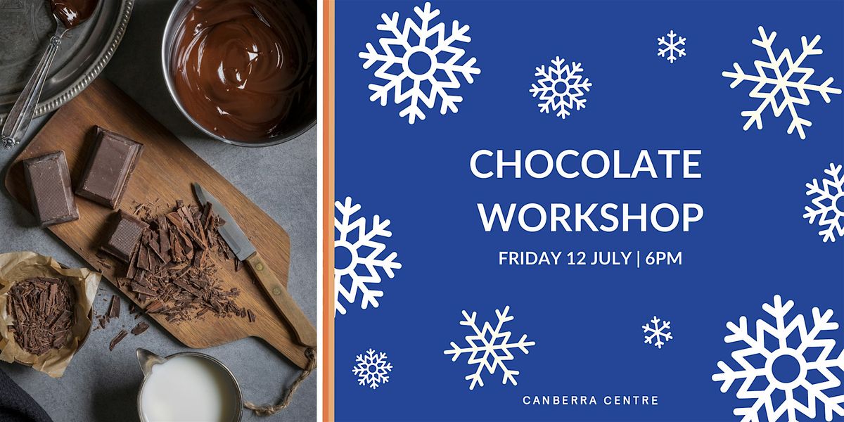 Chocolate Workshop - Friday