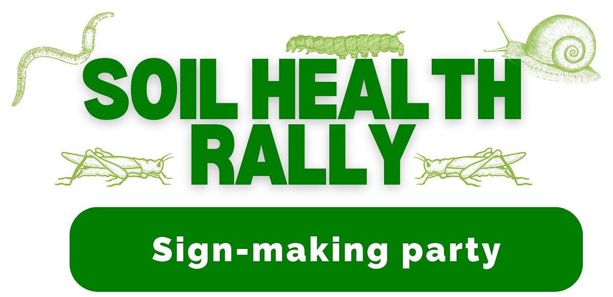 Soil health rally sign making