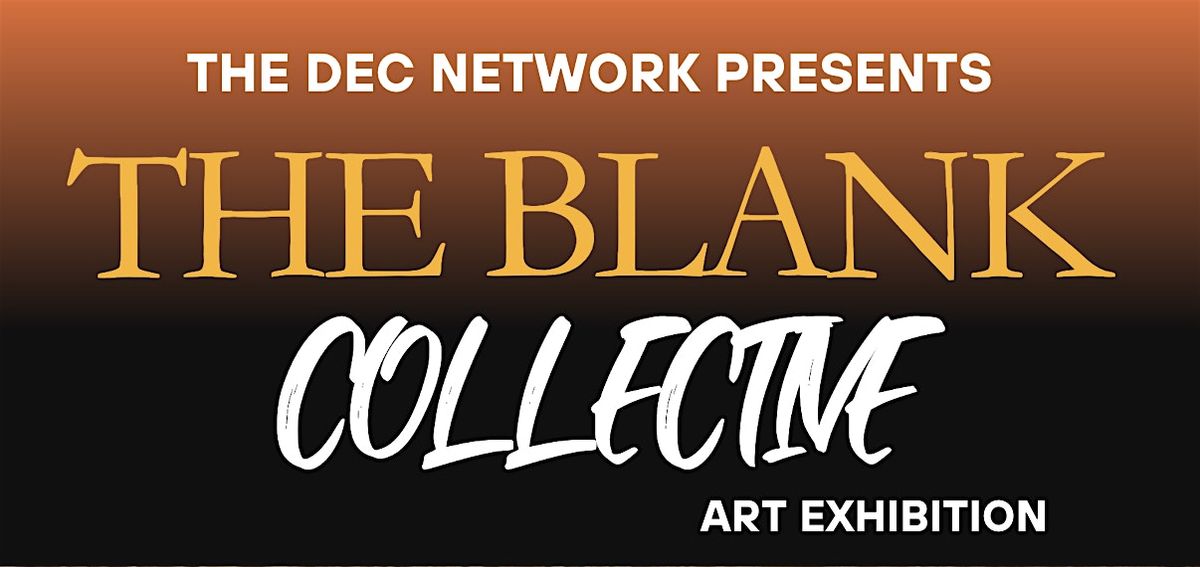 The Blank Collective Art Exhibition