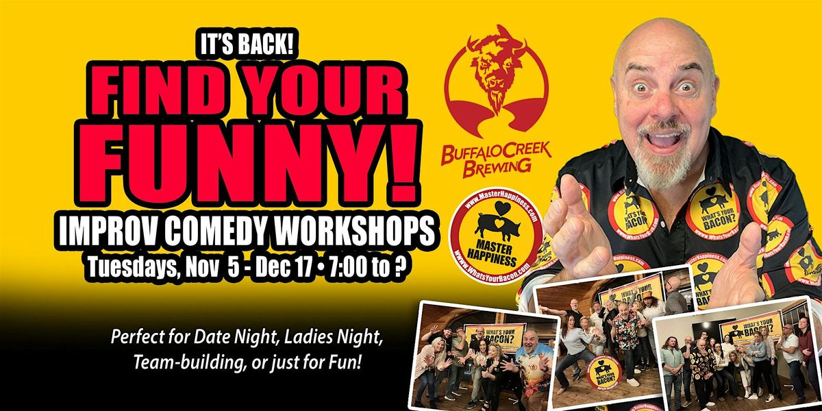 Copy of Find Your Funny - Improv Comedy Workshops