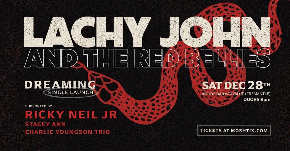 Lachy John And The Red Bellies \u2013 \u2019Dreaming\u2019 Single Launch