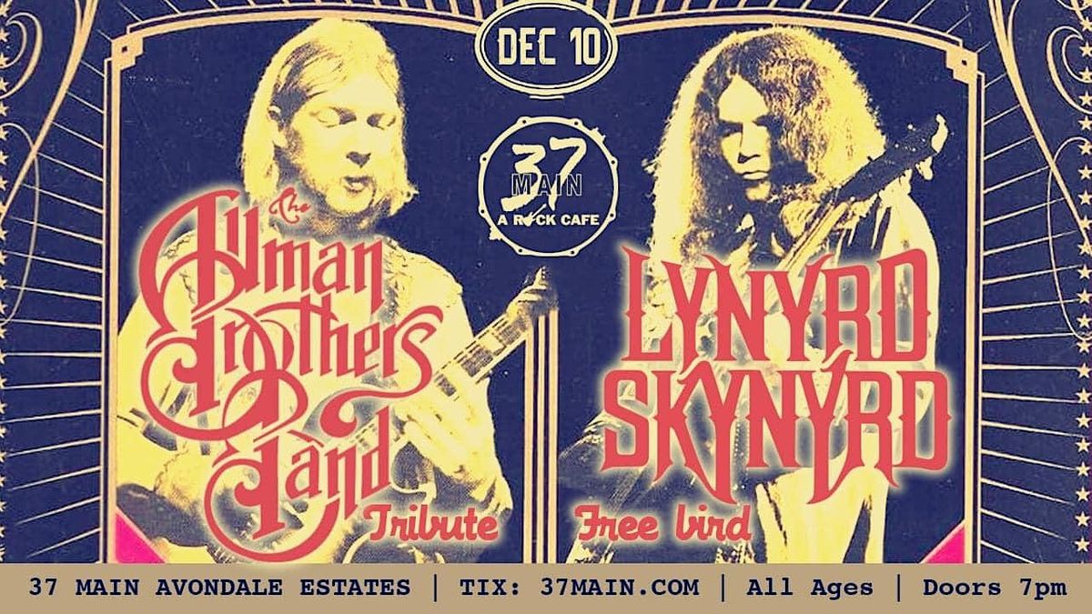 Freebird (Lynyrd Skynyrd) & Tribute (The Allman Brothers Show) SAVE 37% OFF