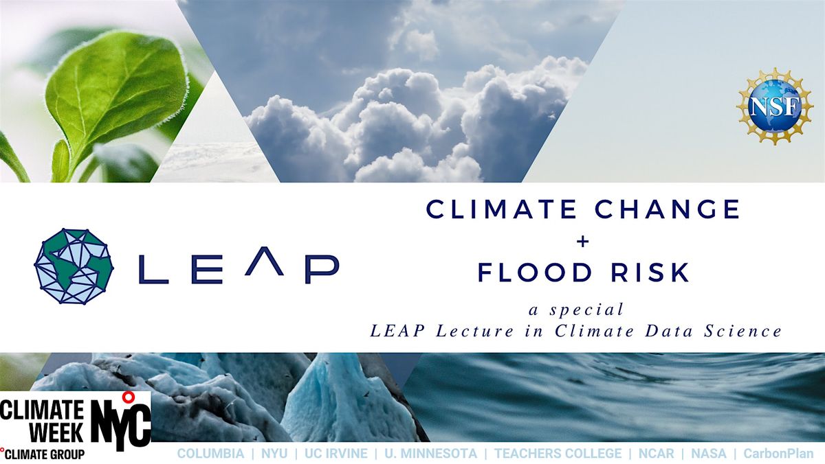 LEAP Fall 2024 Lecture in Climate Data Science: CLIMATE CHANGE + FLOOD RISK