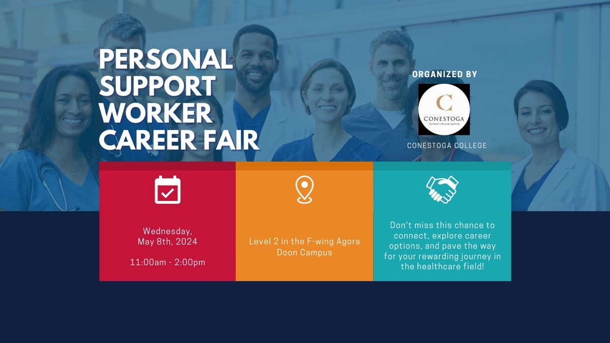 Personal Support Worker Career Fair (Conestoga College  - Doon Campus)