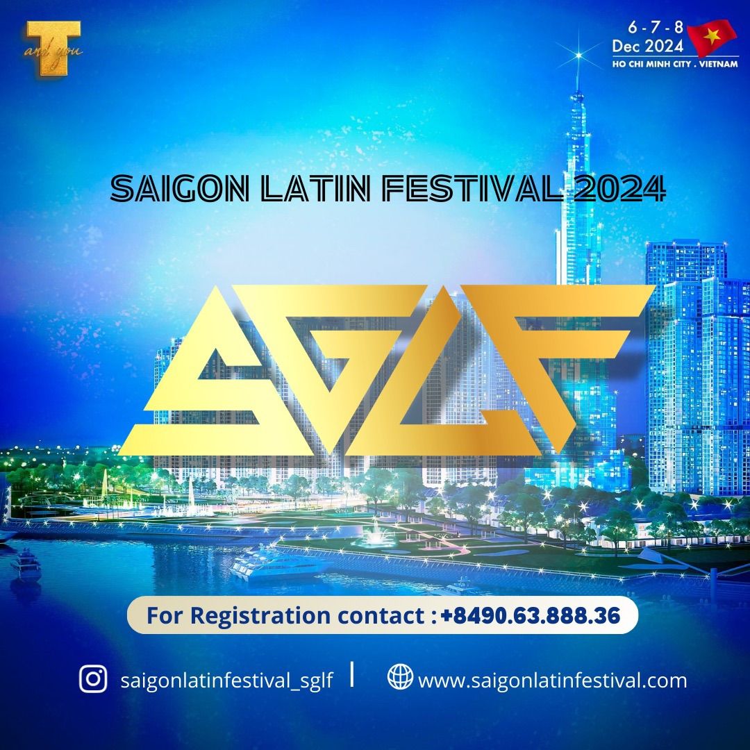 SGLF - Sai Gon Latin Festival DEC 6-7-8 2024