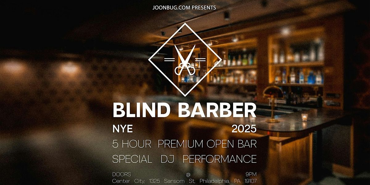 Blind Barber Philadelphia NYE Party 2025