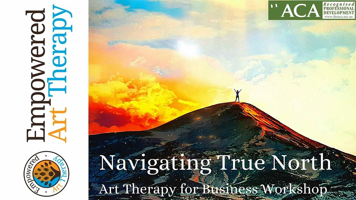 Navigating True North \u2013 Art Therapy as a guide for Business Development