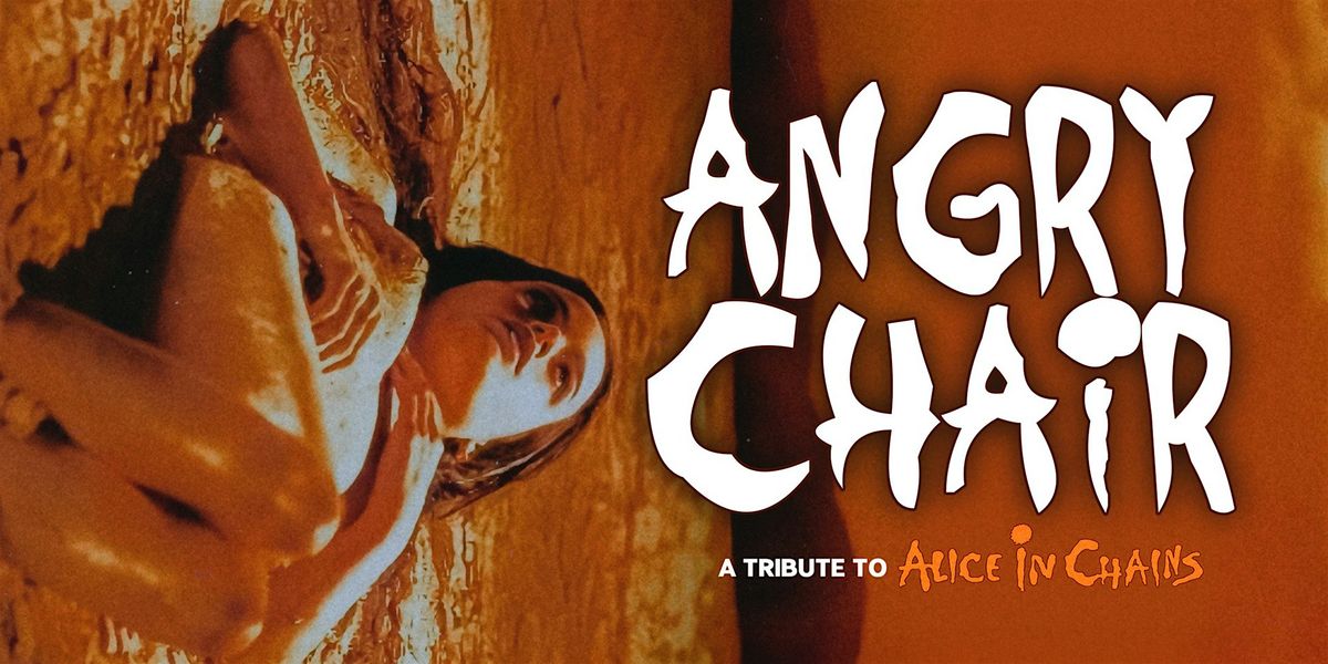 Alice In Chains Tribute - Angry Chair